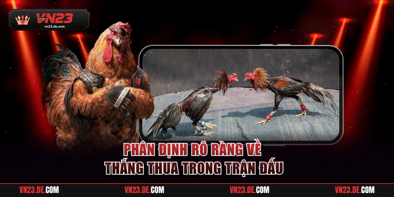 Phân định rõ ràng về thắng thua trong trận đấu